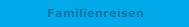 Familienreisen
