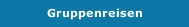 Gruppenreisen