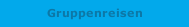 Gruppenreisen